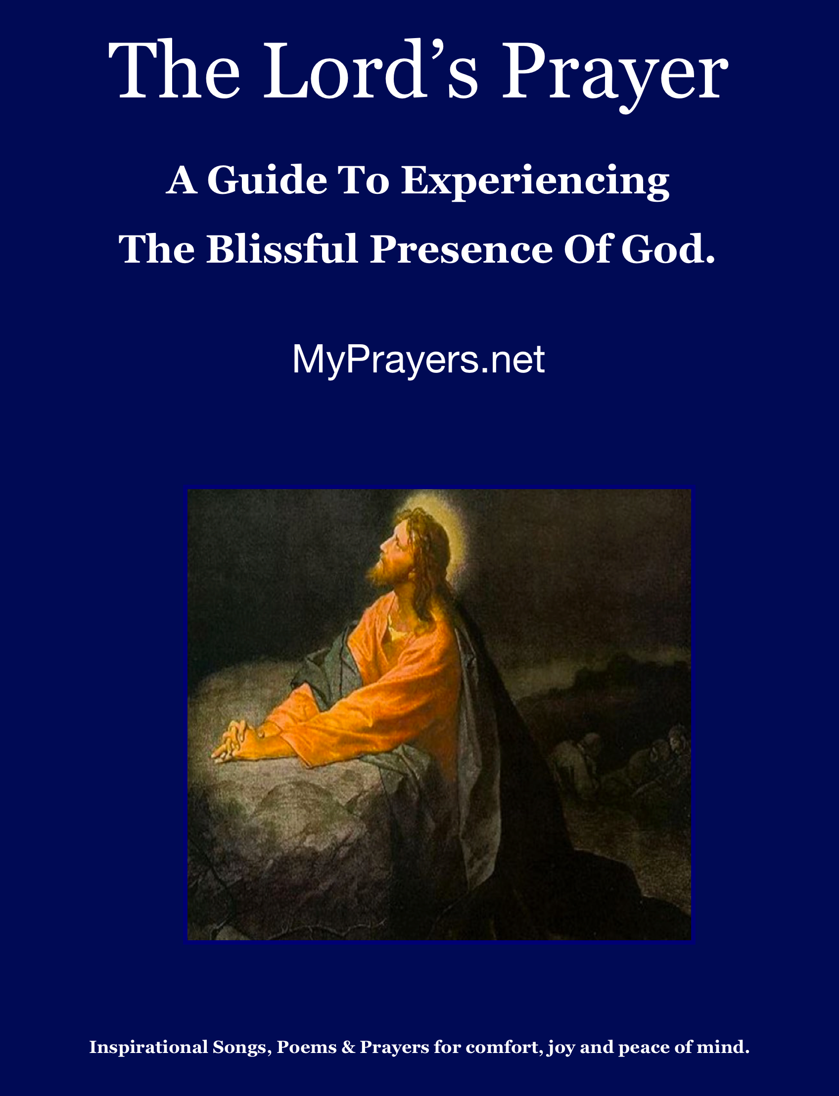 The Lord's Prayer: A guide to experiencing the blissful presence of God